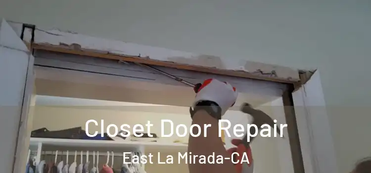  Closet Door Repair East La Mirada-CA