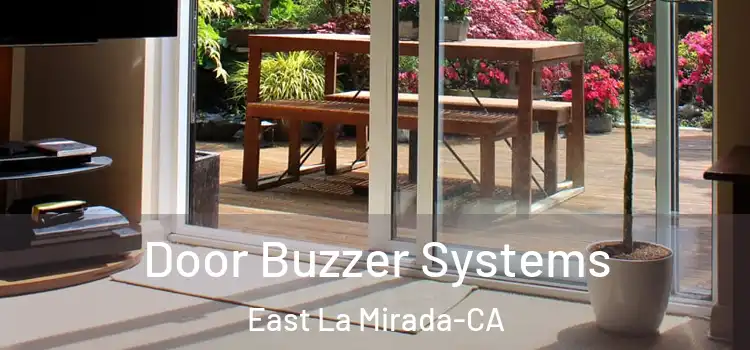  Door Buzzer Systems East La Mirada-CA
