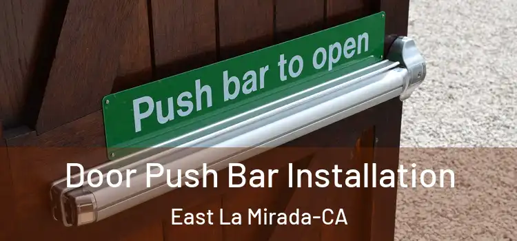  Door Push Bar Installation East La Mirada-CA