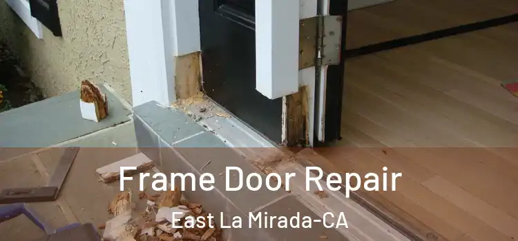  Frame Door Repair East La Mirada-CA