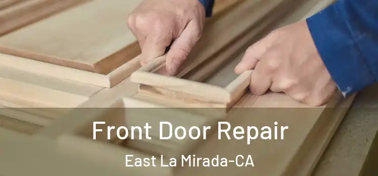  Front Door Repair East La Mirada-CA