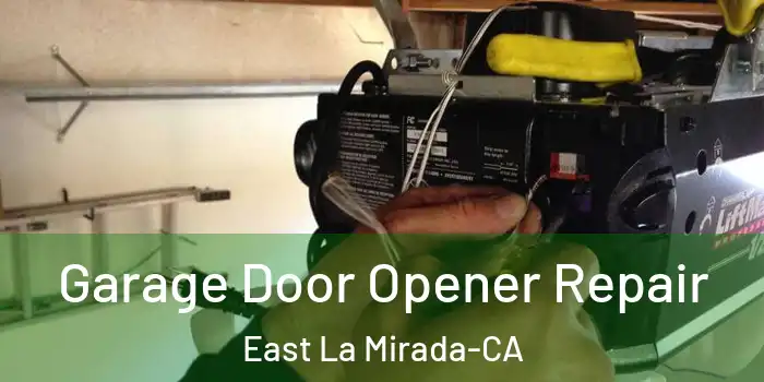  Garage Door Opener Repair East La Mirada-CA