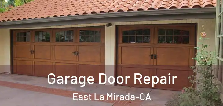  Garage Door Repair East La Mirada-CA