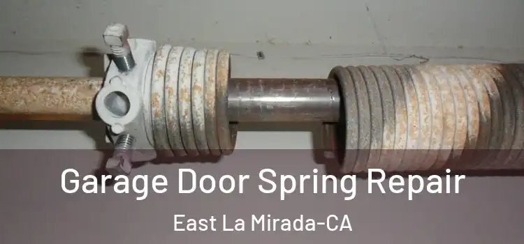 Garage Door Spring Repair East La Mirada-CA