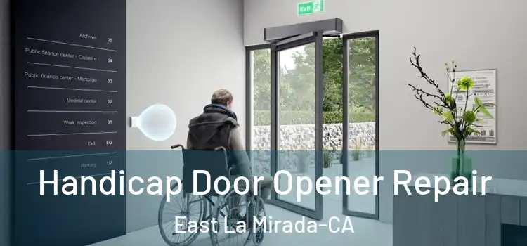  Handicap Door Opener Repair East La Mirada-CA