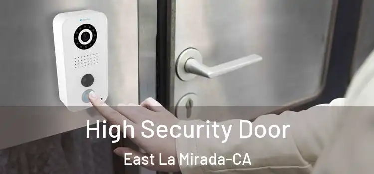  High Security Door East La Mirada-CA