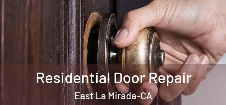  Residential Door Repair East La Mirada-CA