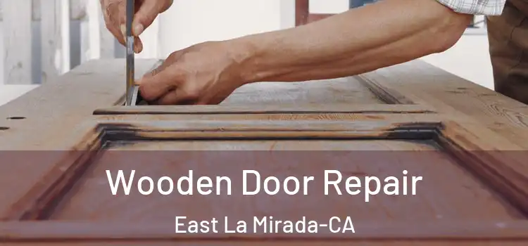  Wooden Door Repair East La Mirada-CA